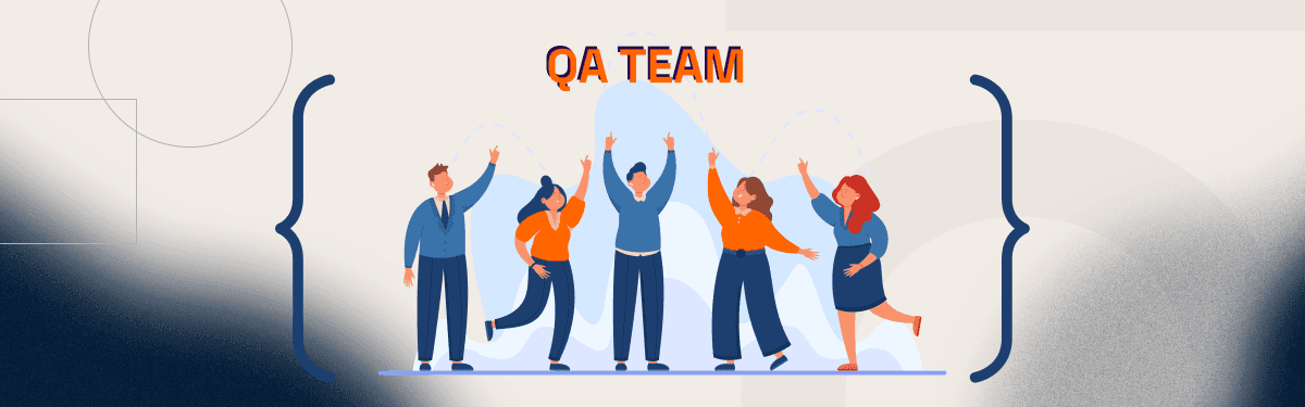 4 Steps to Build a QA Team